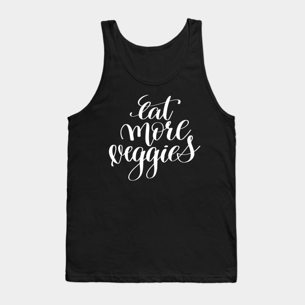 Eat More Veggies Tank Top by ProjectX23Red